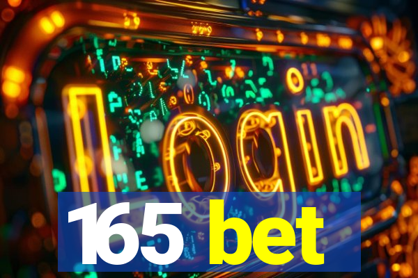 165 bet